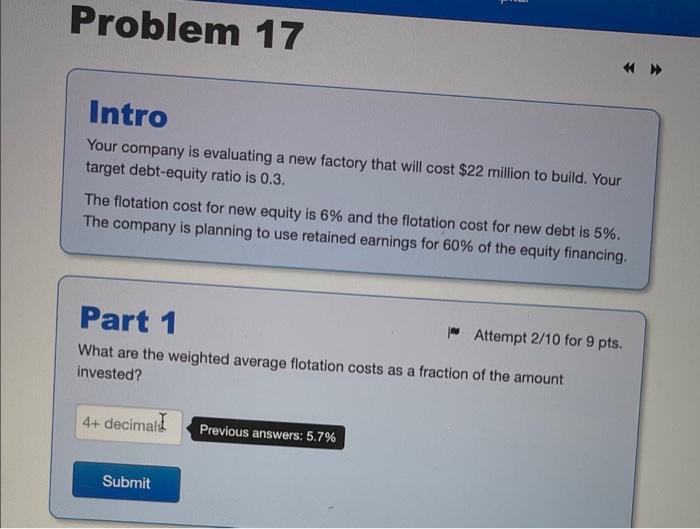 please answer both parts right Problem 17 Intro Your company is evaluating