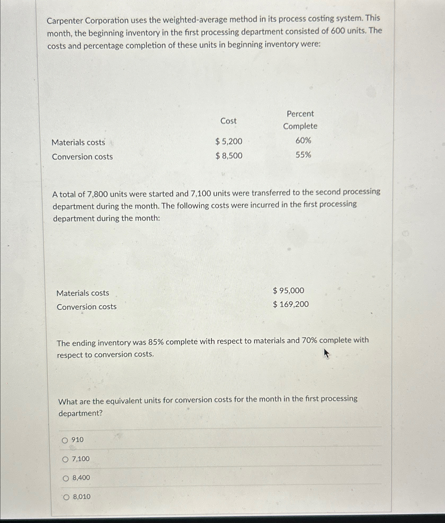  Carpenter Corporation uses the weighted-average method in its process costing system.