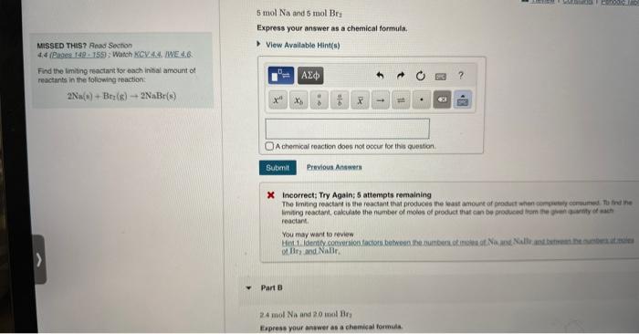  Could I get help with these 2 please? 5molNa and 5molBra