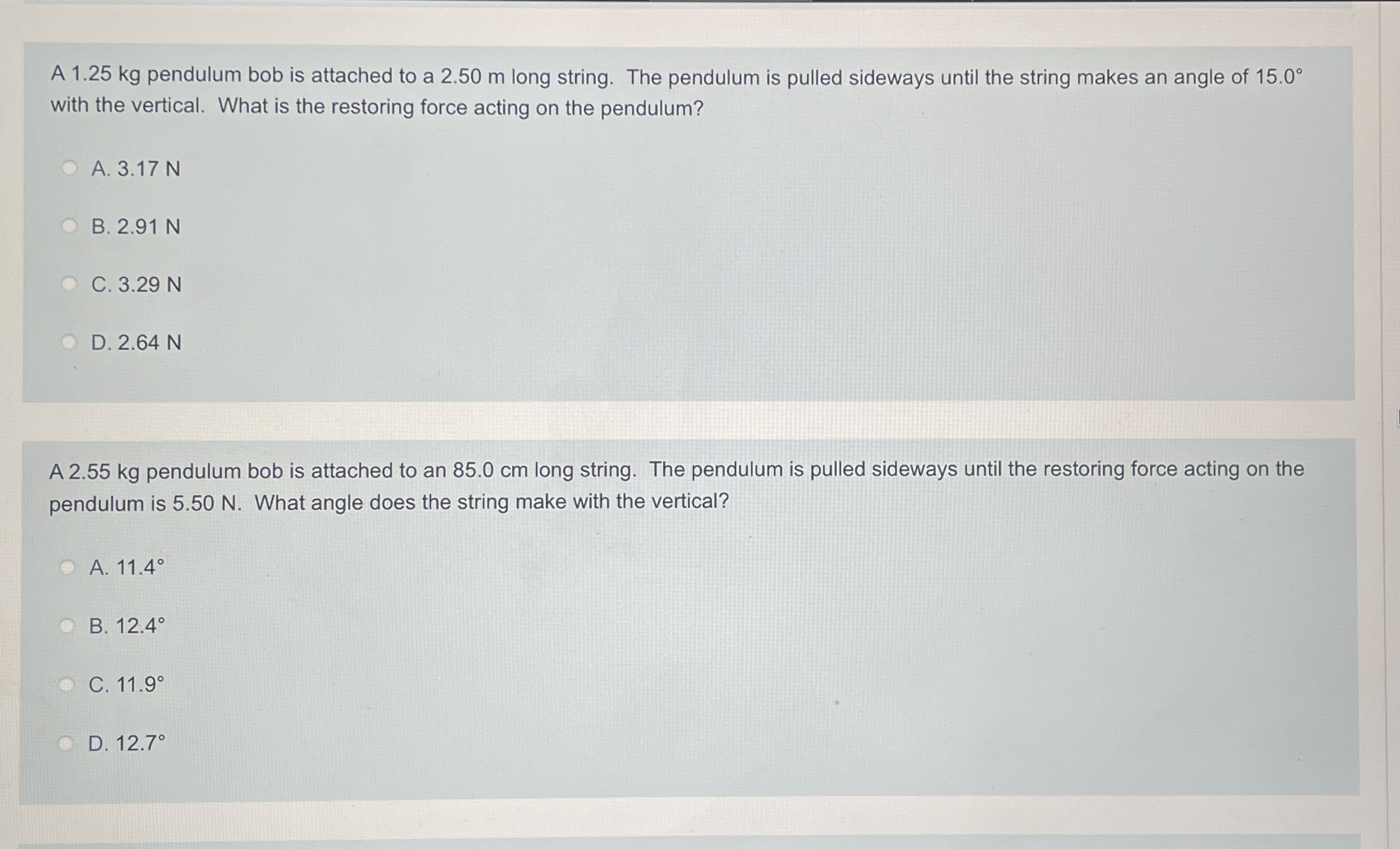  A 1.25kg pendulum bob is attached to a 2.50m long string.