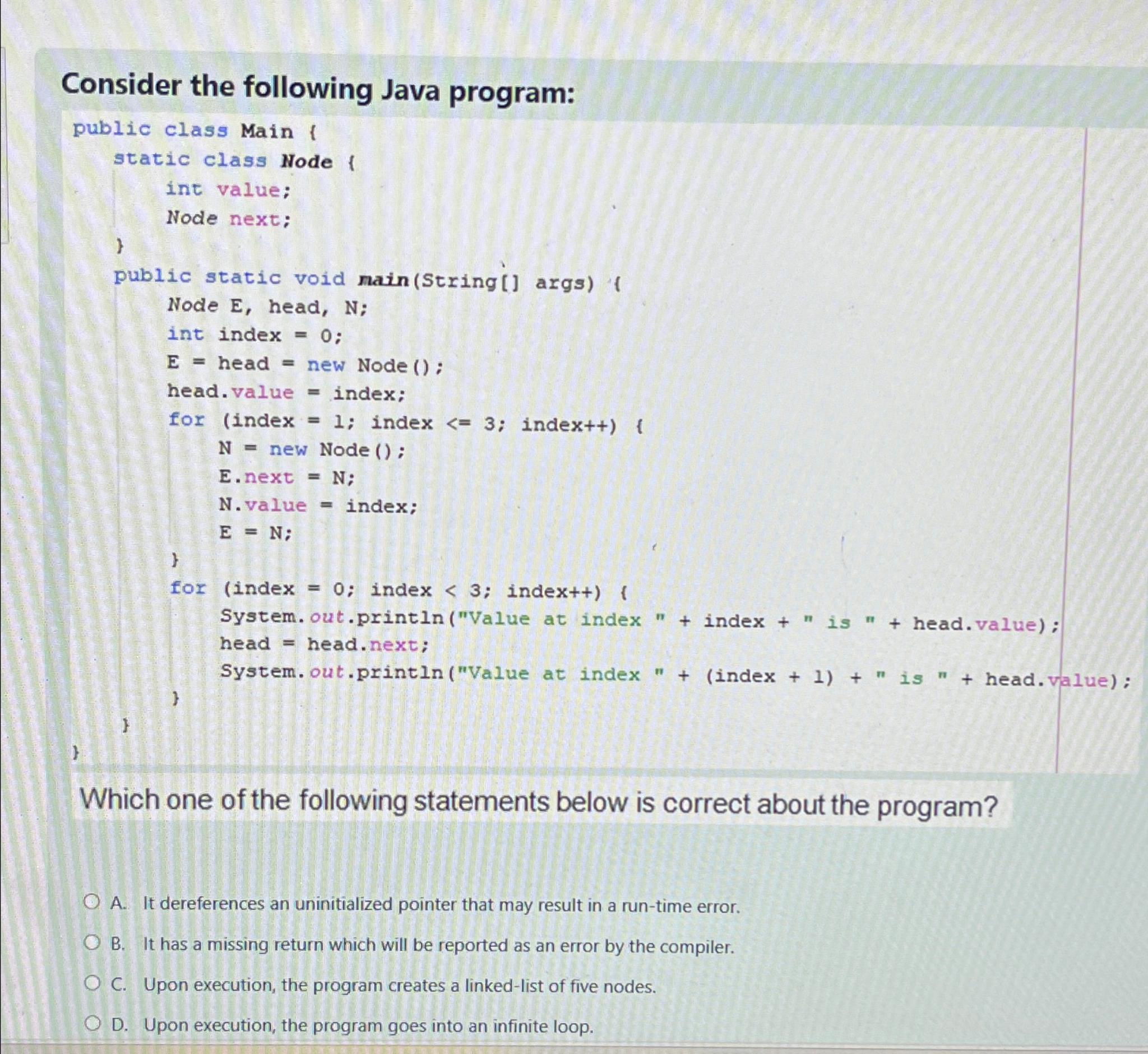  Consider the following Java program: public class Main { static class