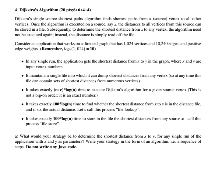  Dijkstra's single source shortest paths algorithm finds shortest paths from a