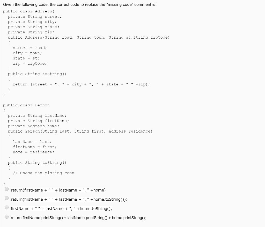  Given the following code, the correct code to replace the "missing