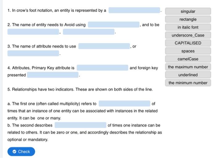  Regarding the Crows foot notation, an entity is represented by a
