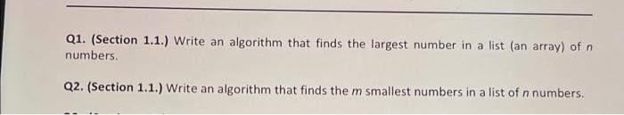  an algorithm ==> psudocode please Q1. (Section 1.1.) Write an algorithm