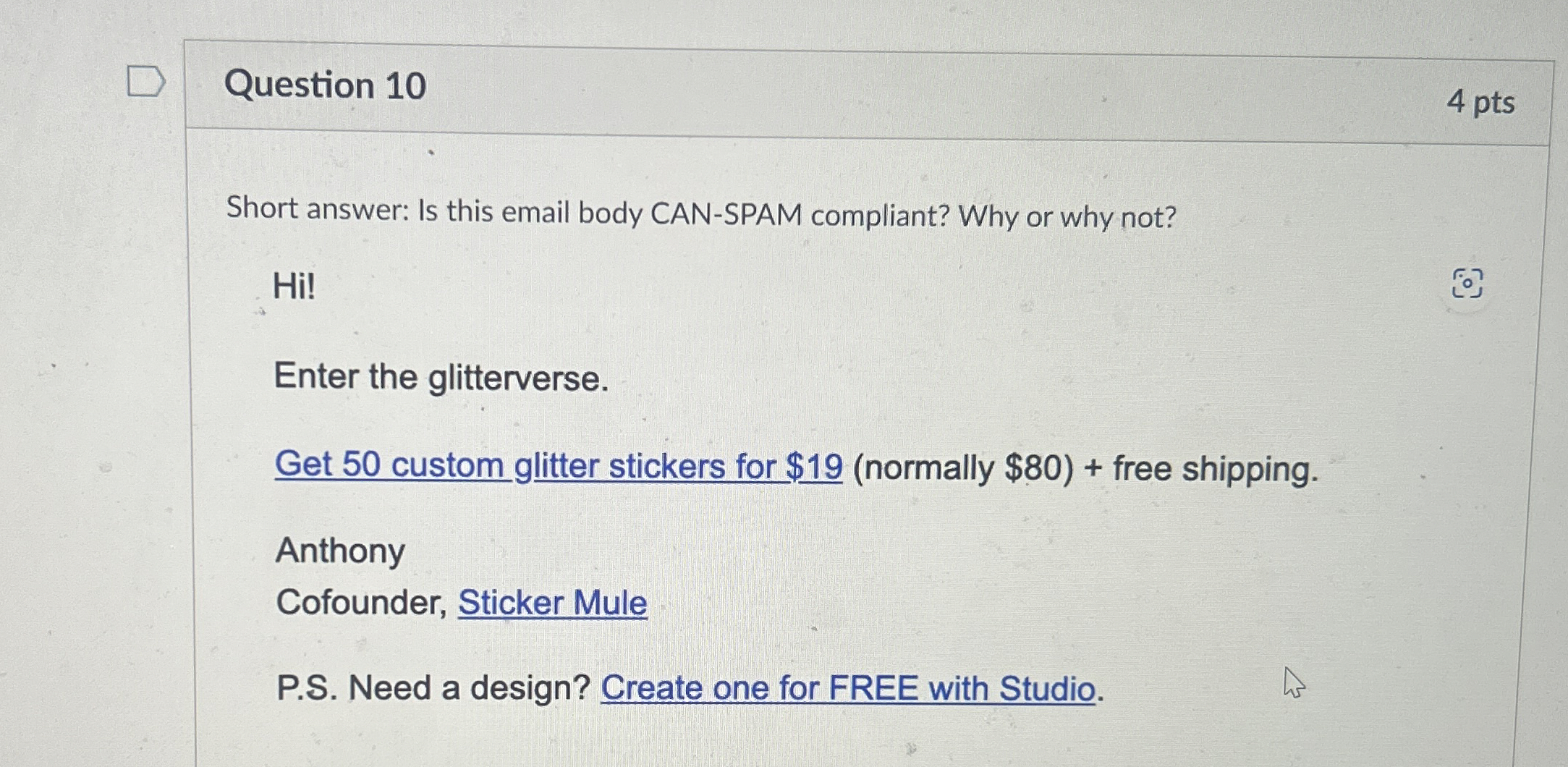  Question 10 Short answer: Is this email body CAN-SPAM compliant? Why