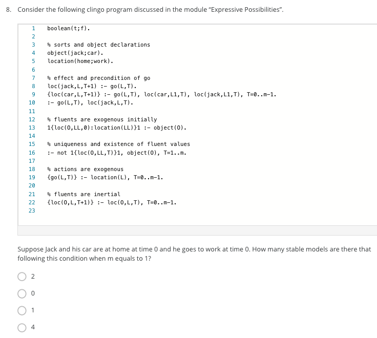 8. Consider the following clingo program discussed in the module "Expressive