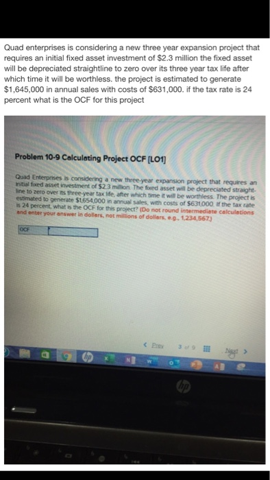  so that answer is not correct Quad enterprises is considering a