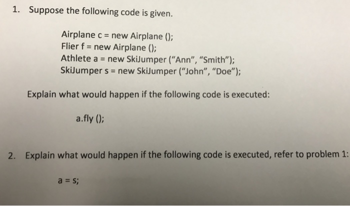  Question 2 plz 1. Suppose the following code is given. Airplane