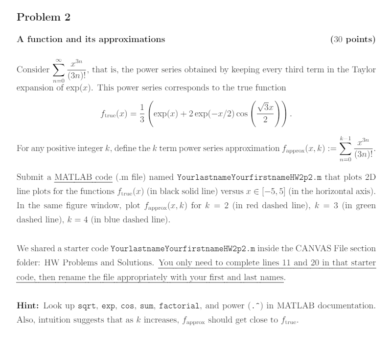 Below the problem is the starter code A function and its approximations