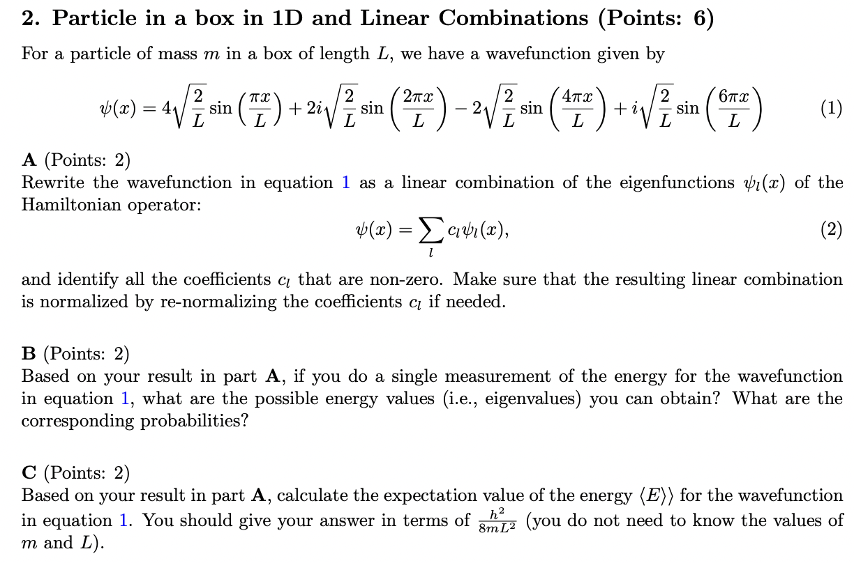  2. Particle in a box in 1D and Linear Combinations (Points: