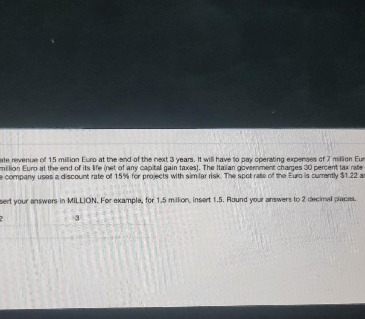 15 million Euro at the end of the next 3 years. It