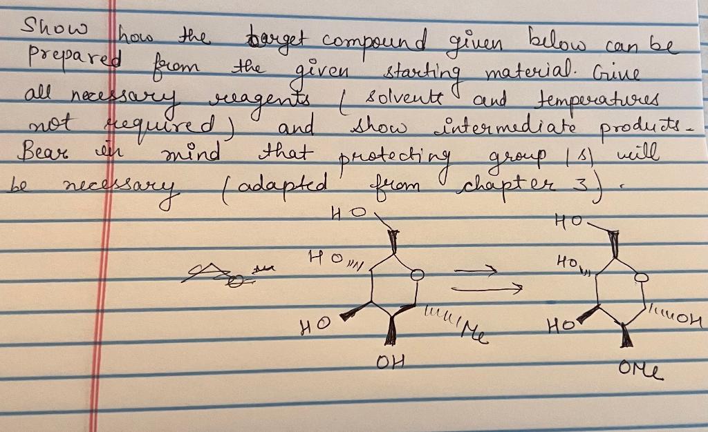  Show how the barget compound given below can be prepared frem