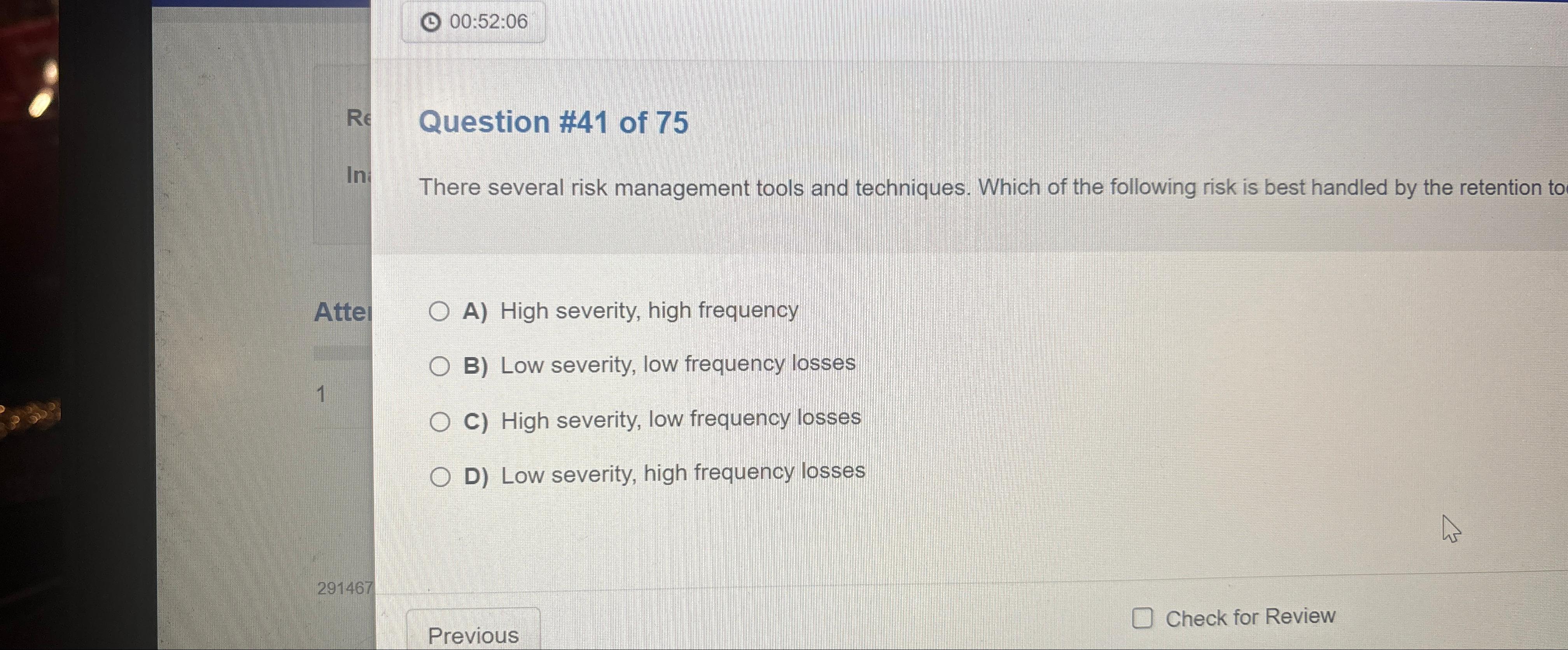  00:52:06 Question #41 of 75 There several risk management tools and