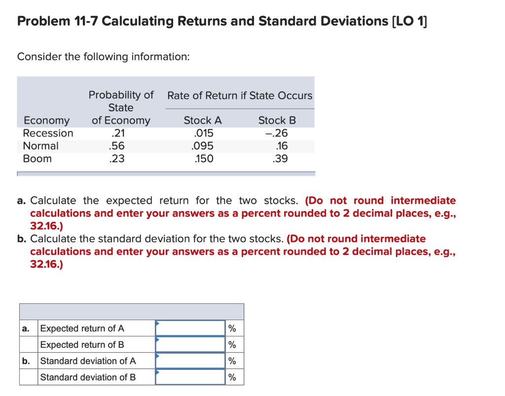  Problem 11-7 Calculating Returns and Standard Deviations [LO 1] Consider the