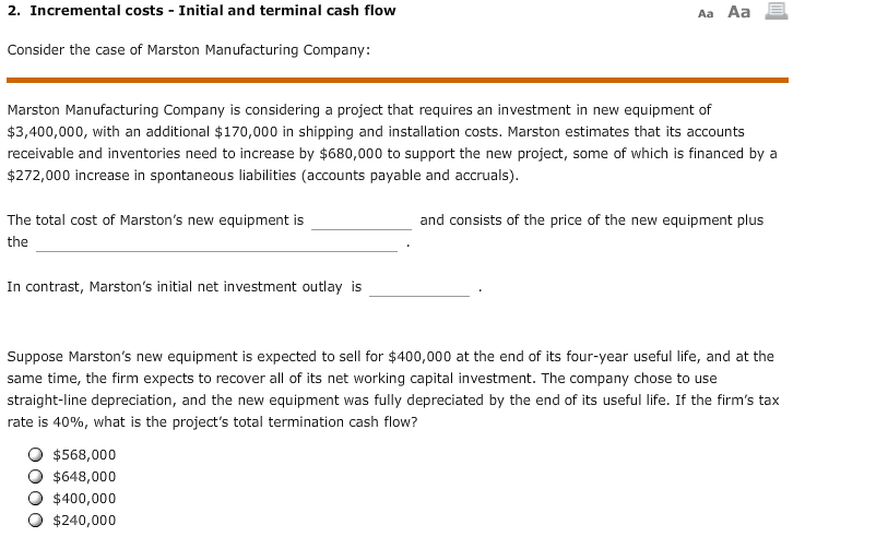 2. Incremental costs - Initial and terminal cash flow 2. Incremental costs