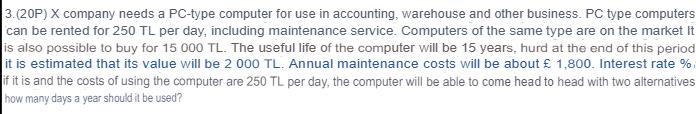 3.(20P) X company needs a PC-type computer for use in accounting,