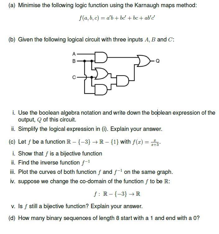 (a) Minimise the following logic function using the Karnaugh maps method: