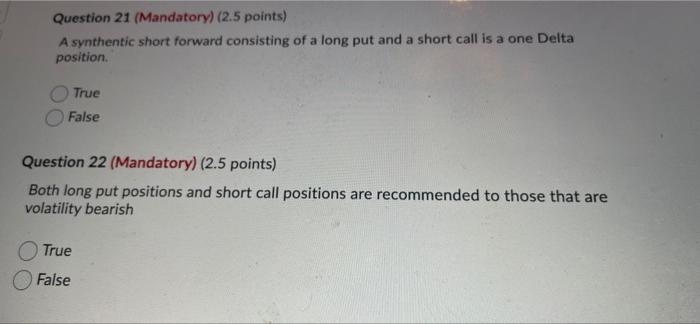 please answer the 2 questions below: Question 21 (Mandatory) (2.5 points) A