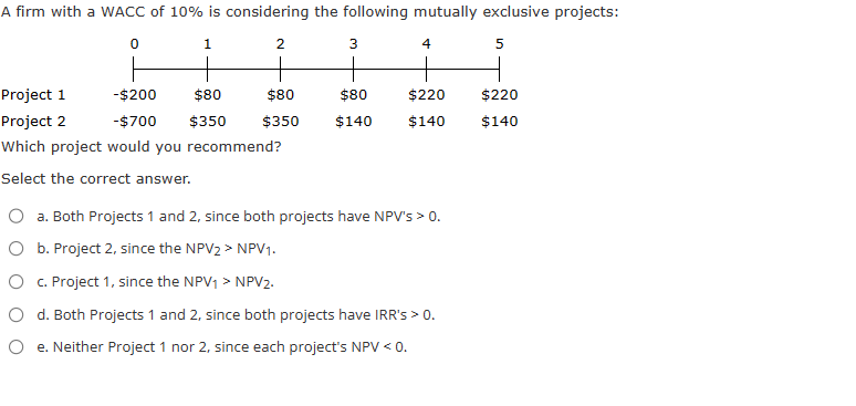  Which project would you recommend? Select the correct answer. a. Both
