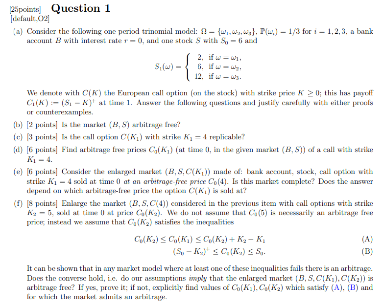 Consider the following one period trinomial model: = {1, 2, 3}, P(i)
