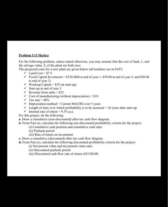  Problem 5 (5 Marks) For the following problem, unless stated otherwise,