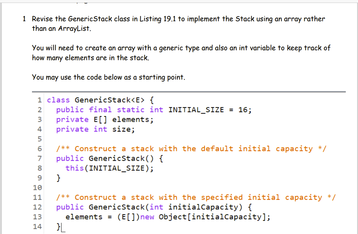 In java please, provided code. public class GenericStack { private java.util.ArrayList list