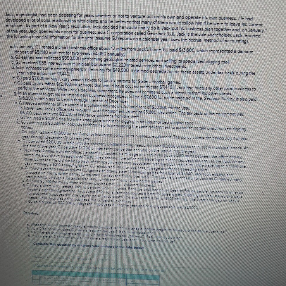  Jack, a geologist, had been debating for years whether or not