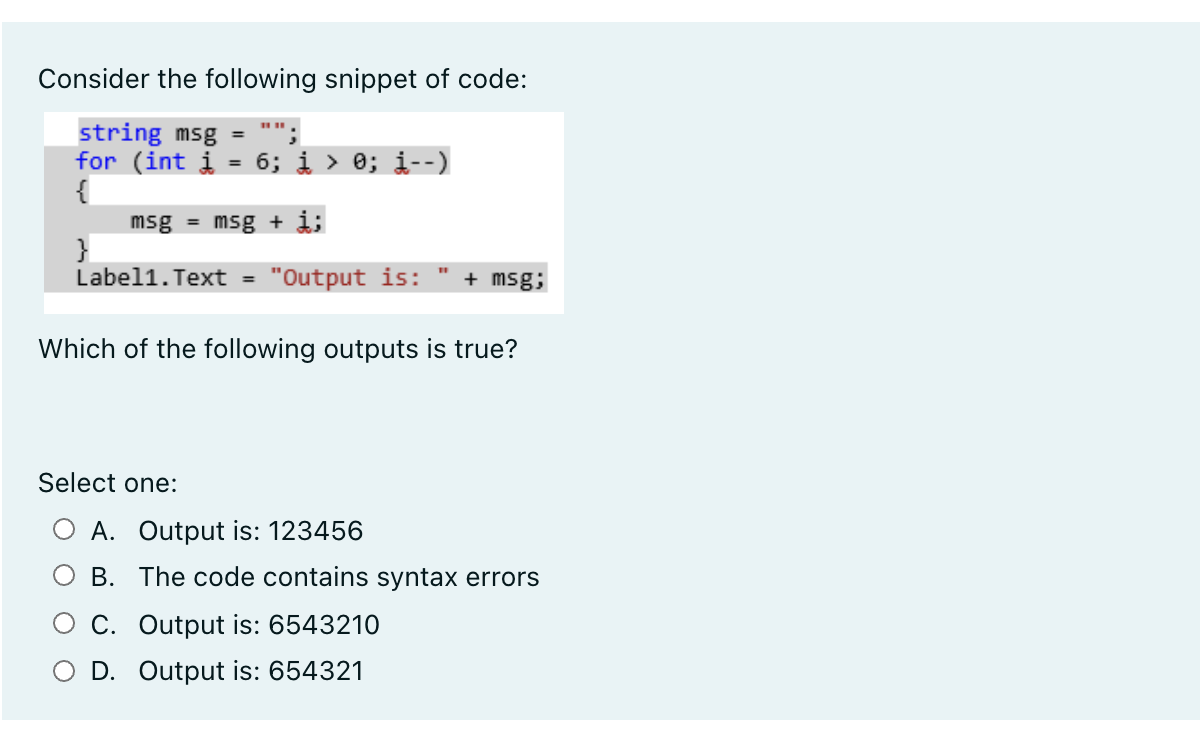  Consider the following snippet of code: string msg = for (int