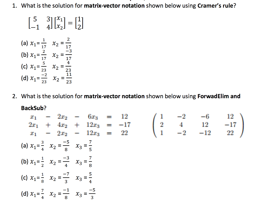 1. What is the solution for matrix-vector notation shown below using
