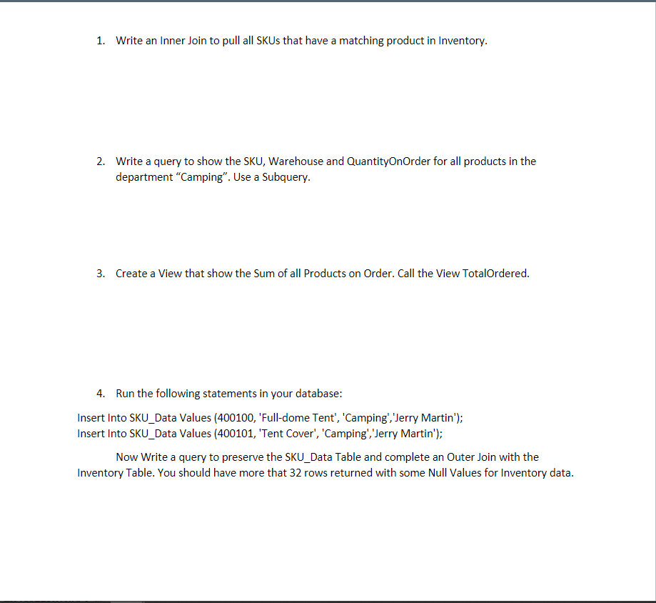  1. Create a stored procedure that takes 2 Parameters and pulls