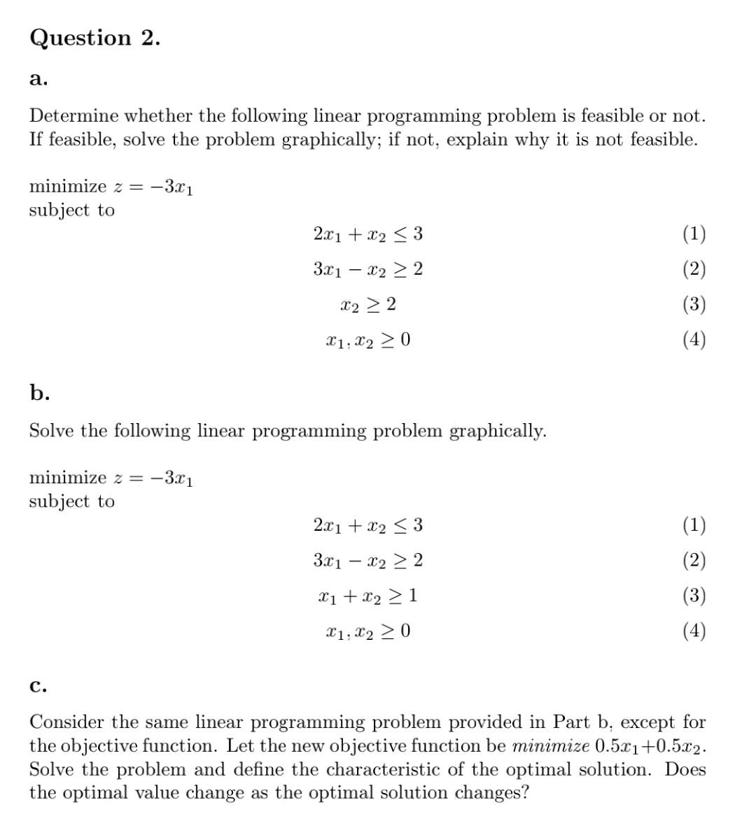  Determine whether the following linear programming problem is feasible or not.