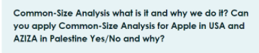  Common-Size Analysis what is it and why we do it? Can