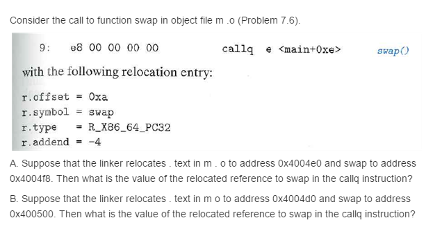  Consider the call to function swap in object file m .0