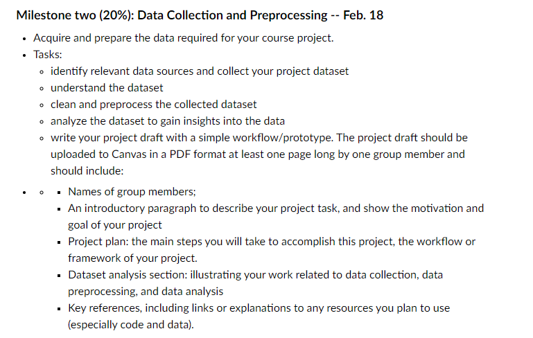  Milestone two (20%): Data Collection and Preprocessing -- Feb. 18 Acquire