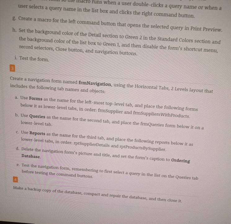 Ordering.accdb (cont. from Module 9) Daksha wants you to create a user