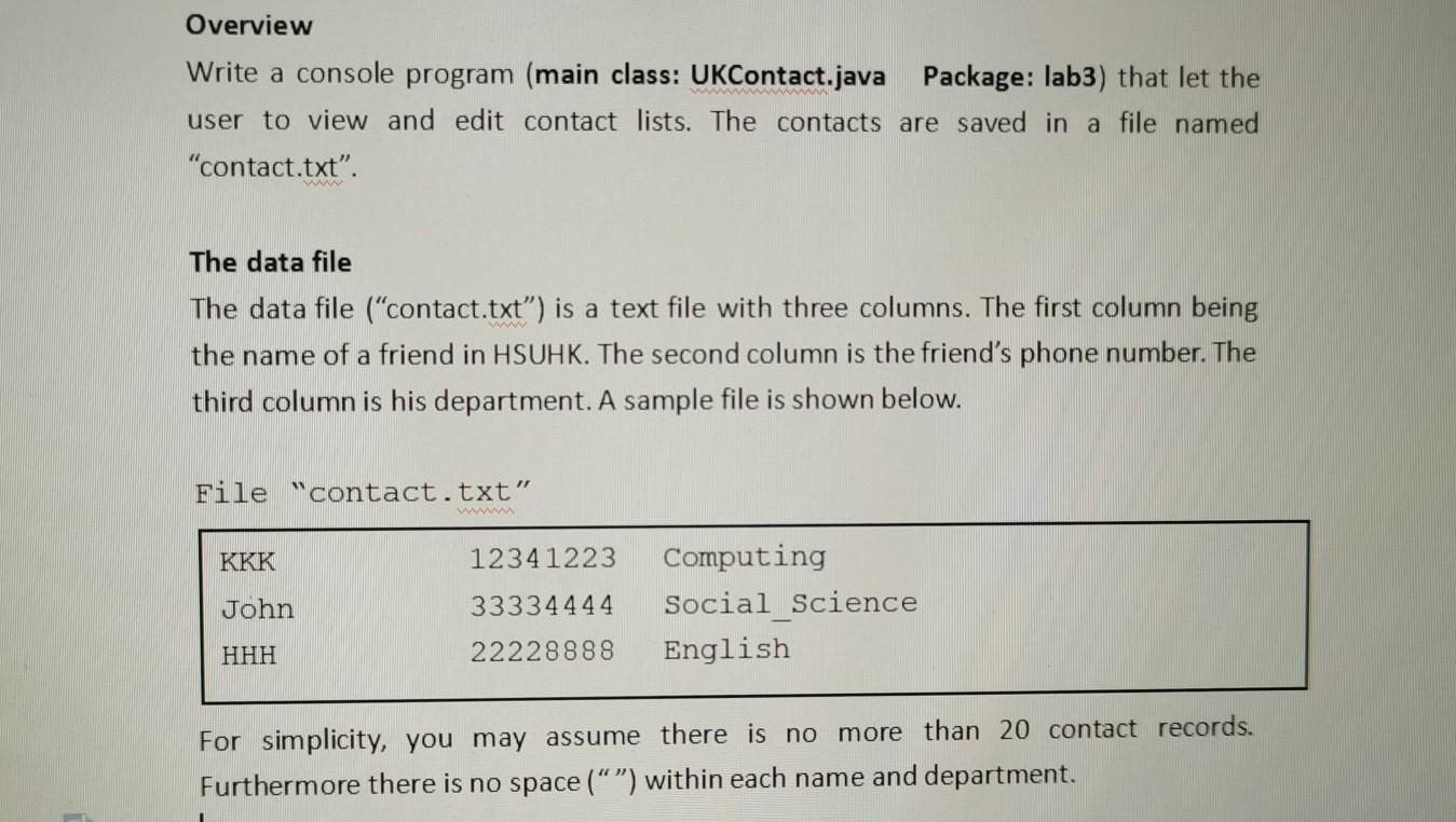 using java,thanks Overview Write a console program (main class: UKContact.java Package: lab3)