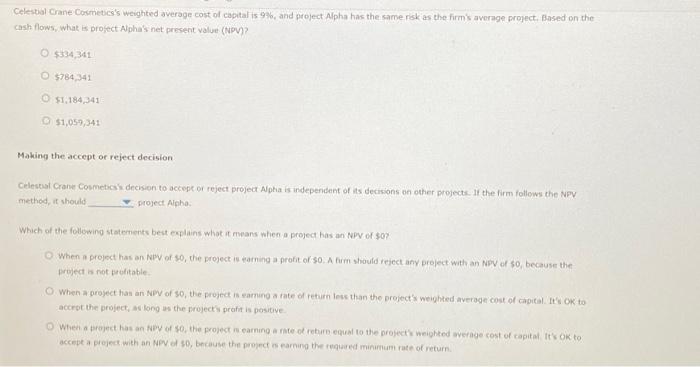 method The net present value (NPV) rule is considered one of the