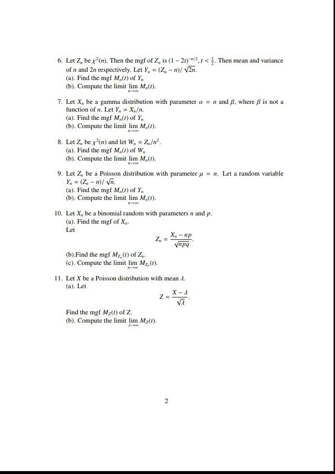  7.6.Let Zn be 2(n). Then the mgf of Zn is (1-2t)-n2,t12.