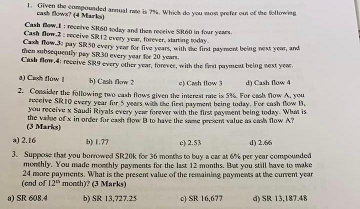 1. Given the compounded annual rate is 7%. Which do you