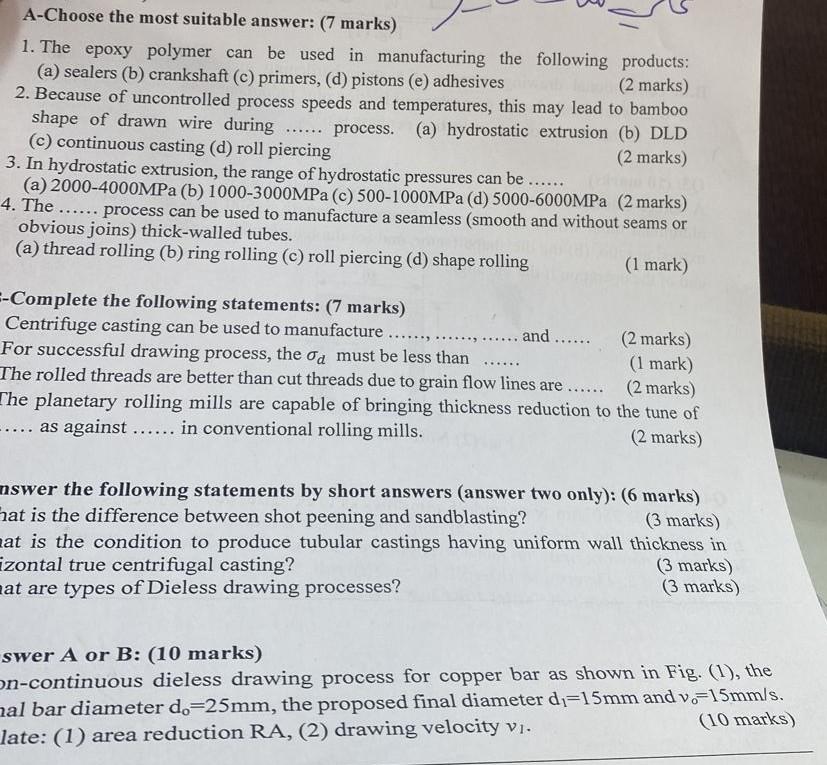  Manufacturing Processes A-Choose the most suitable answer: ( 7 marks) 1.