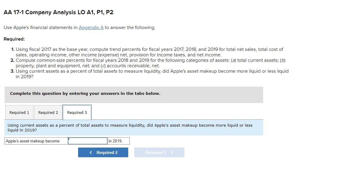 please help! thanks! Use Apple's financial statements in Appendix A to answer
