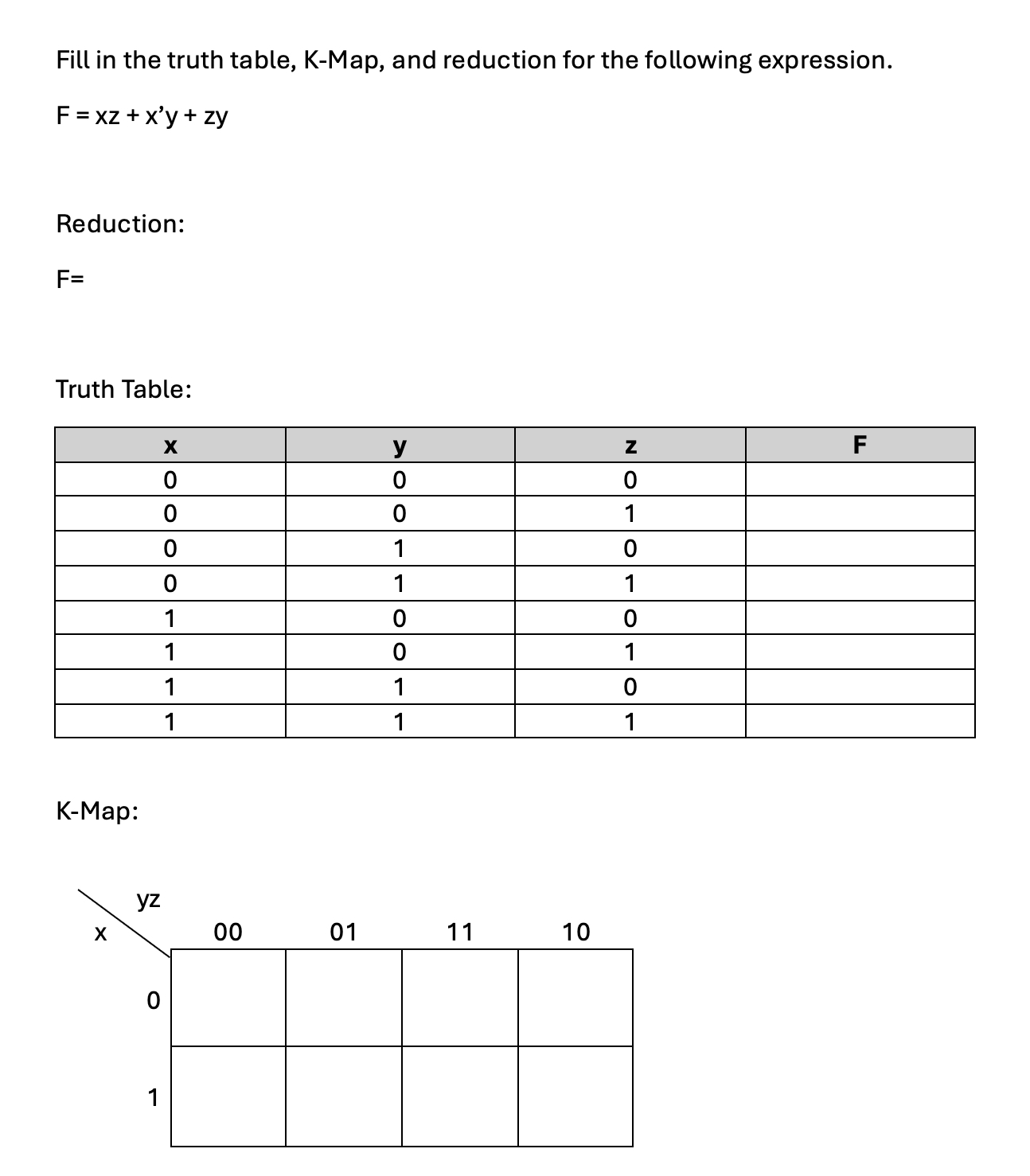  Fill in the truth table, K-Map, and reduction for the following