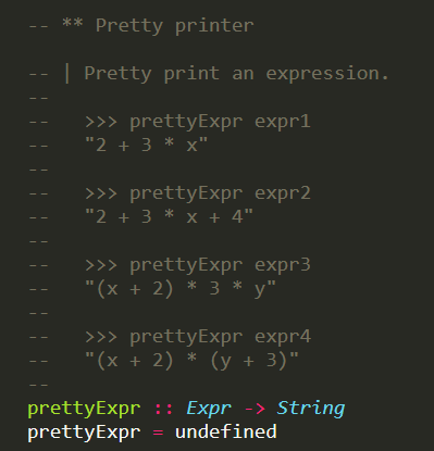 prettyExpr. You should try to make your output match the concrete syntax