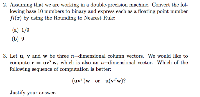 2. Assuming that we are working in a double-precision machine. Convert