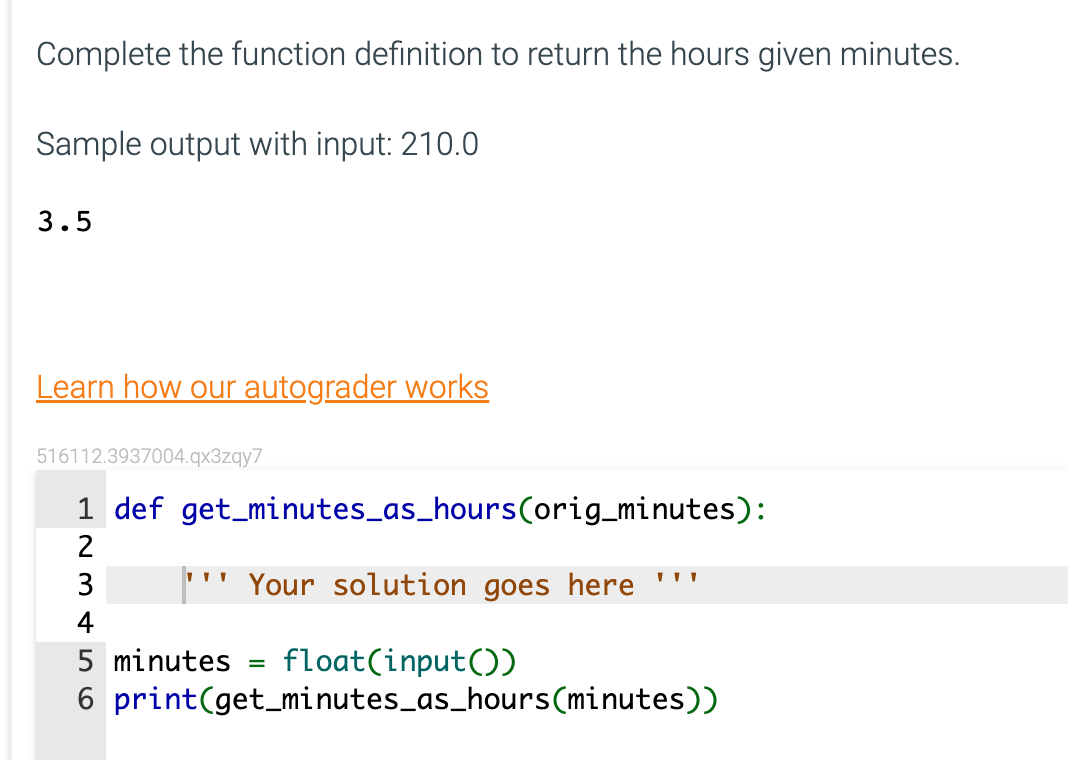  Complete the function definition to return the hours given minutes. Sample
