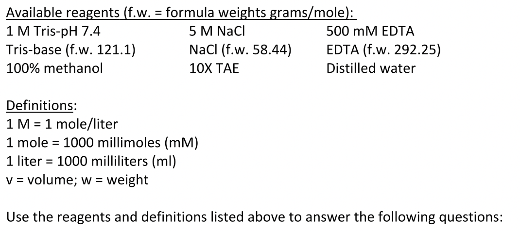  Available reagents (f.w.= formula weights grams/mole): Definitions: 1M=1moleliter 1 mole =1000
