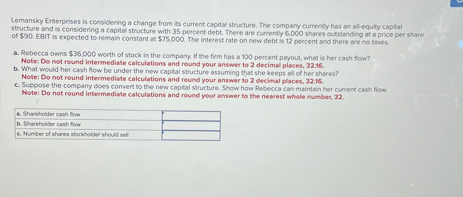  Lemansky Enterprises is considering a change from its current capital structure.