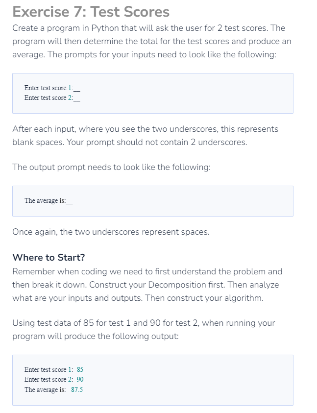  Exercise 7: Test Scores Create a program in Python that will