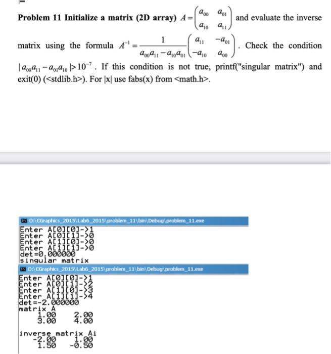  Problem 11 Initialize a matrix (2D array) A=(a00a10a01a11) and evaluate the